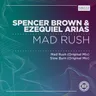 Mad Rush (original mix) by Spencer Brown cover art