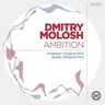 Ambition (Original Mix) by Dmitry Molosh cover art