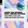 This Is What It Feels Like - Armin van Buuren 2023 Remix by Armin van Buuren cover art
