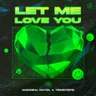Let Me Love You by Andrew Rayel cover art