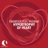 Hypertrophy of Heart (dub mix) by Enamour cover art