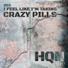 I Feel Like I'm Taking Crazy Pills by Jody 6 cover art