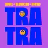 Tra Tra by Blond:ish cover art