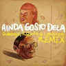 Ainda Gosto Dela (Dubdogz, RQntz & Lowsince Remix) by Dubdogz cover art