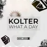 What a Day - Edit by Kolter cover art