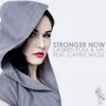 Stronger Now (feat. Carrie Wilds) [Radio Edit] cover art
