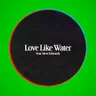 Love Like Water (feat. Steve Edwards) cover art