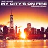 My City’s On Fire - Tiësto Extended Remix by Tiësto cover art