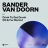 Drink To Get Drunk - Eli & Fur Remix by Eli & Fur cover art