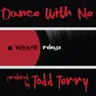 Dance with Me - Original Mix by Todd Terry cover art