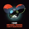 I Said - Michael Woods I Said It Again ReEdit cover art