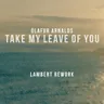 Take My Leave Of You - Lambert Rework cover art