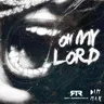 Oh My Lord cover art