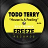 House is a Feelin - 2019 Remix by Todd Terry cover art