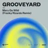 Mary Go Wild! - Franky Rizardo Extended Remix cover art