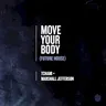 Move Your Body (Future House) by Tchami cover art