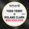 Music Never Stops - Extended Inhouse Mix by Todd Terry cover art