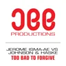 Too Bad To Forgive - Original Mix by Jerome Isma-Ae cover art