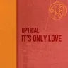 It's Only Love - Brown Mix by Optical cover art