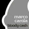 Bloody Cash by Marco Carola cover art