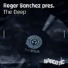 The Deep - Roger's Narcotic Dub by Roger Sanchez cover art