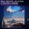 Is This Only a Dream? (A Dreamstate Anthem) by Aly & Fila cover art