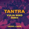 Tantra - Yulia Niko Remix cover art