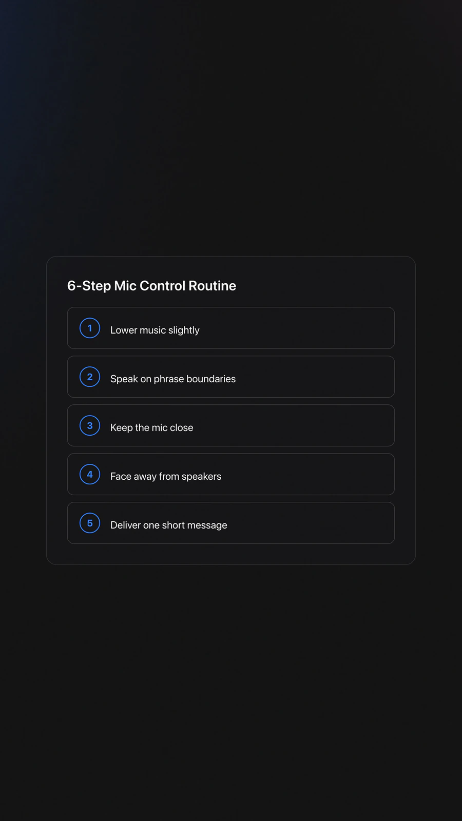 Steps card showing a practical mic control routine: lower music, choose phrase boundaries, keep the mic close, face away from speakers, and keep the message short.